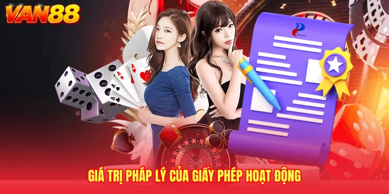 Giá trị pháp lý của giấy phép hoạt động