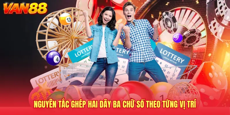 Nguyên tắc ghép hai dãy ba chữ số theo từng vị trí